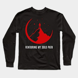 Venturing My Solo Path, Solo Traveling, Solo Adventure Long Sleeve T-Shirt